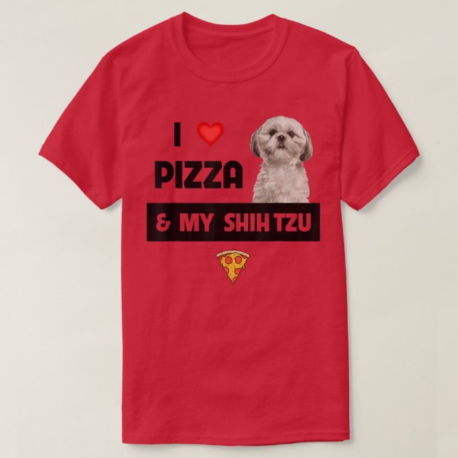 I Love Pizza And My Shih Tzu Dog Pepperoni Cheese  T-Shirt (Design Front)