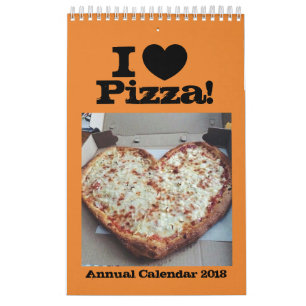 I Love Pizza Annual Calendar 2018