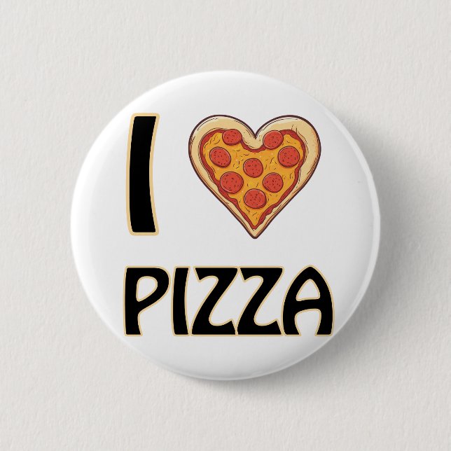 I love Pizza – Funny Food Lover Gift 6 Cm Round Badge (Front)