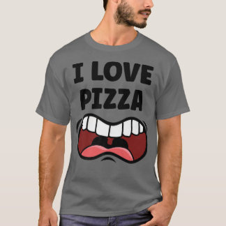 I Love Pizza Funny Hungry Mouth  T-Shirt