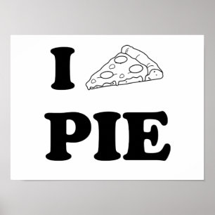 I Love Pizza Pie Poster