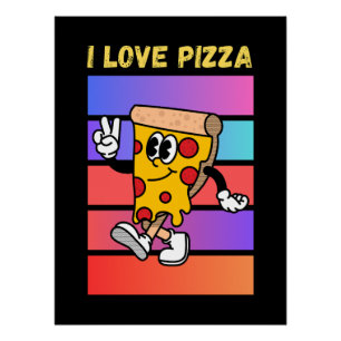 I love pizza. poster