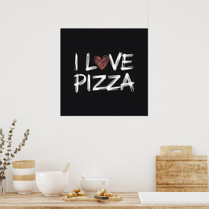 I Love Pizza Poster