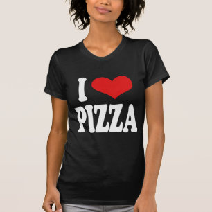 I Love Pizza T-Shirt