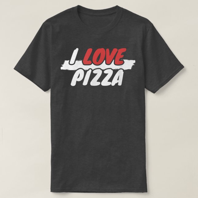 I Love Pizza T-Shirt (Design Front)