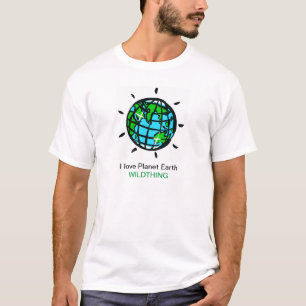 I love  Planet Earth - Wildthing - Nature - T-Shirt