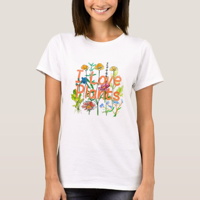 I Love Plants Gardening California Poppies Herbs T-Shirt (Front)