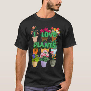 I love plants Many Pots T-Shirt
