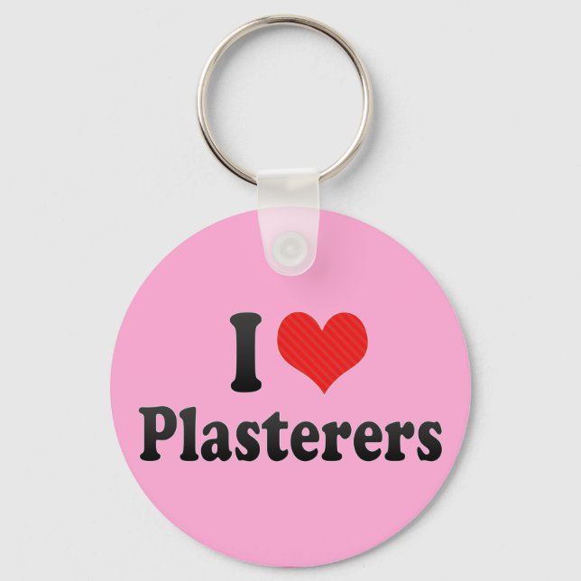 I Love Plasterers Key Ring (Front)