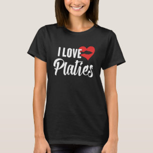 I Love Platies Gift for Fish Lovers T-Shirt