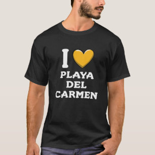 I Love Playa del Carmen Mexico 6 T-Shirt