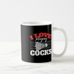 I Love Playing S Shuttle Birdie Badminton Coffee Mug