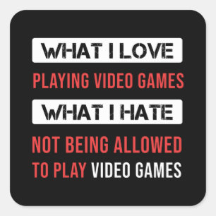 I Love Playing Video Games Gaming Gift Square Sticker