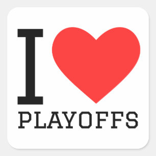 I love playoffs square sticker