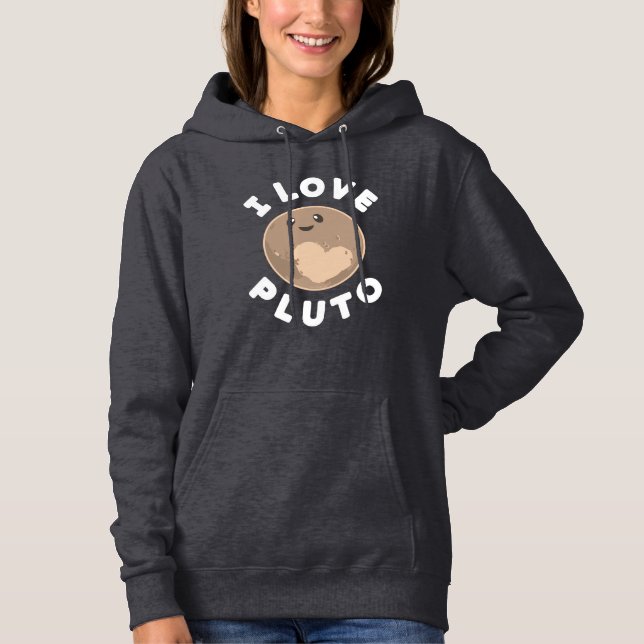 I Love Pluto Hoodie (Front)
