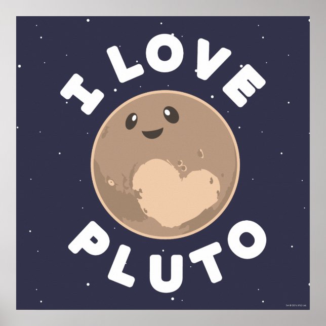 I Love Pluto Poster (Front)