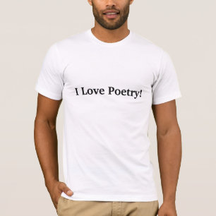 I Love Poetry! T-Shirt