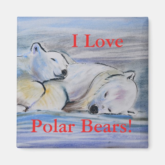 I Love Polar Bears! Magnet (Front)