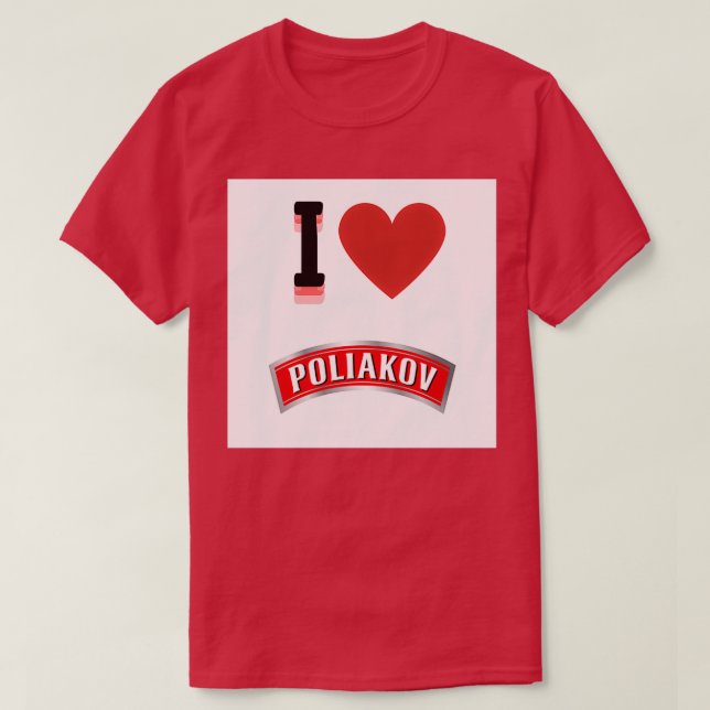I Love Poliakov Vodka T-Shirt (Design Front)