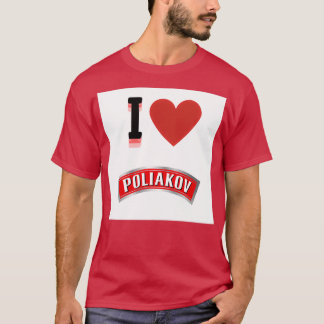 I Love Poliakov Vodka T-Shirt