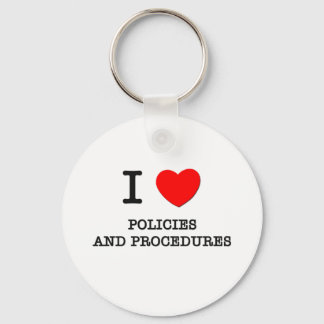 I Love Policies And Procedures Key Ring