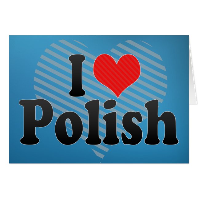 I Love Polish (Front Horizontal)