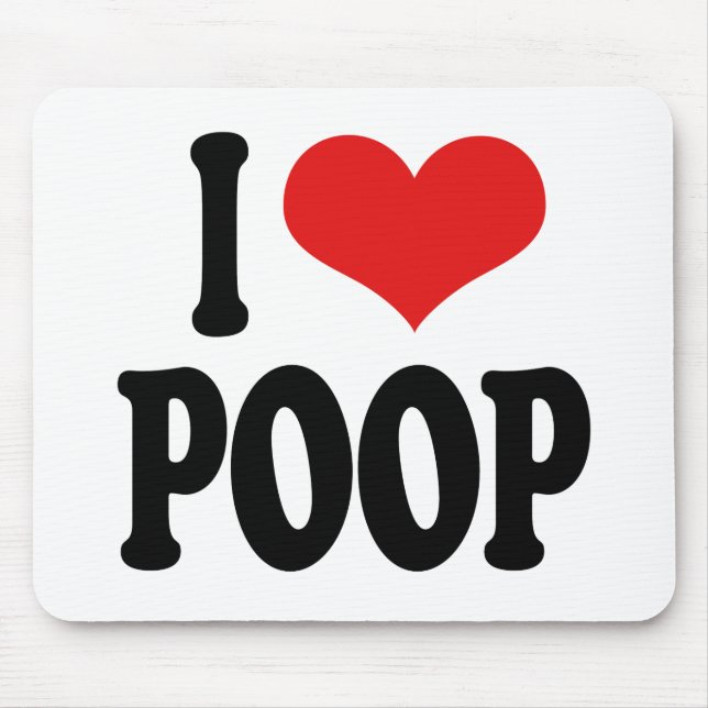 I Love Poop Mouse Mat (Front)