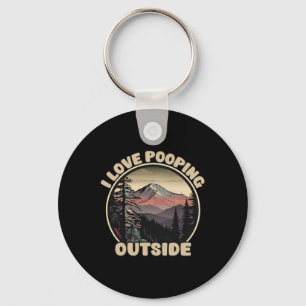 I Love Pooping Outside Funny Camping Hiking Nature Key Ring