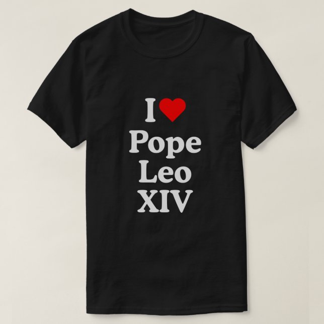 I LOVE POPE LEO XIV T-Shirt (Design Front)