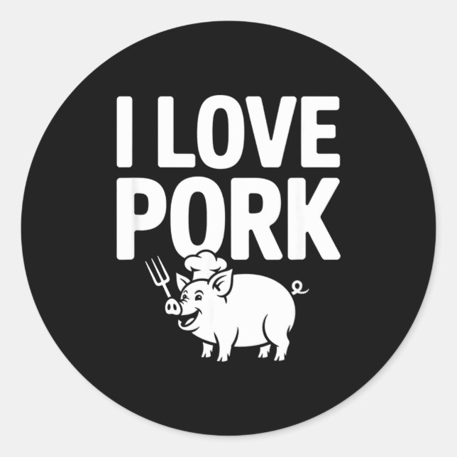 I love pork chef pig bbq fork  classic round sticker (Front)
