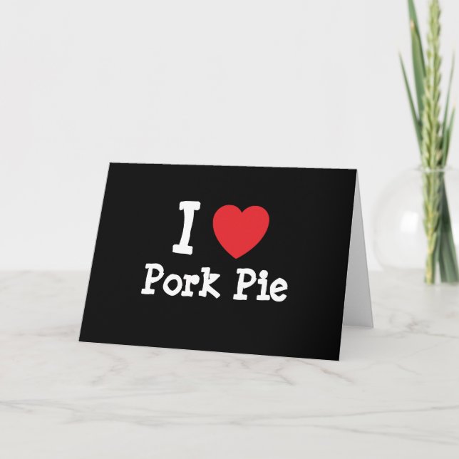 I love Pork Pie heart T-Shirt Card (Front)