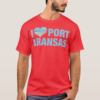 I Love Port Aransas T-Shirt