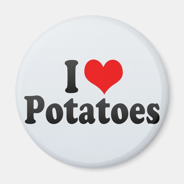 I Love Potatoes Magnet (Front)