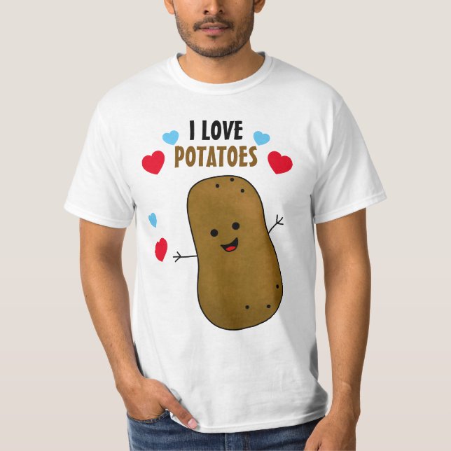 I Love Potatoes  T-Shirt (Front)