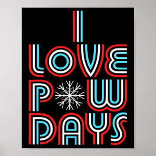 I Love Pow Days Snowboarding Skiing Retro Style  Poster