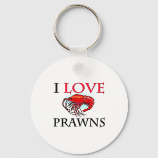I Love Prawns Key Ring