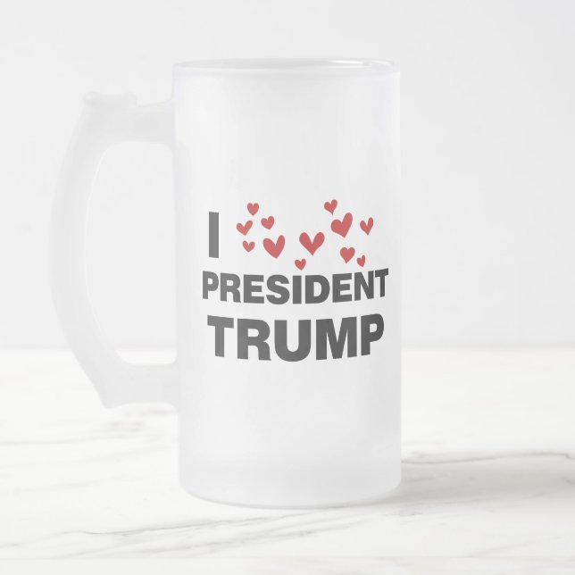 I Love President Trump Hearts Frosted Glass Beer Mug (Left)
