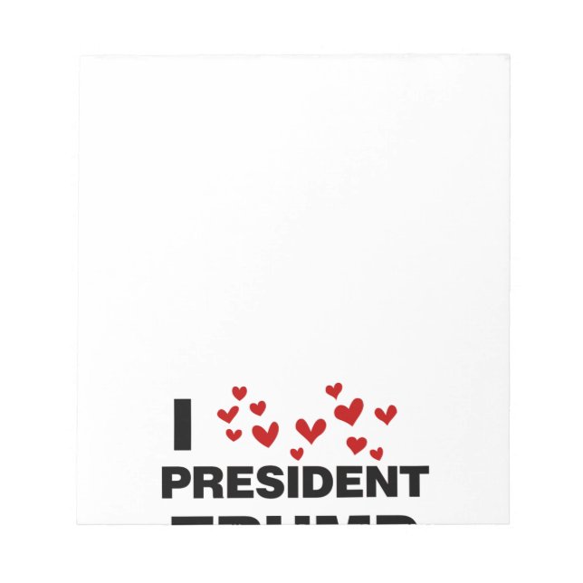 I Love President Trump Hearts Notepad (Front)