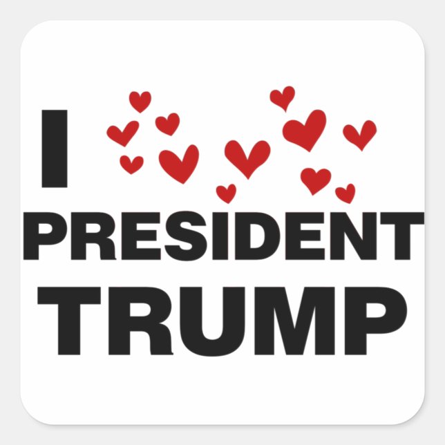 I Love President Trump Hearts Square Sticker (Front)