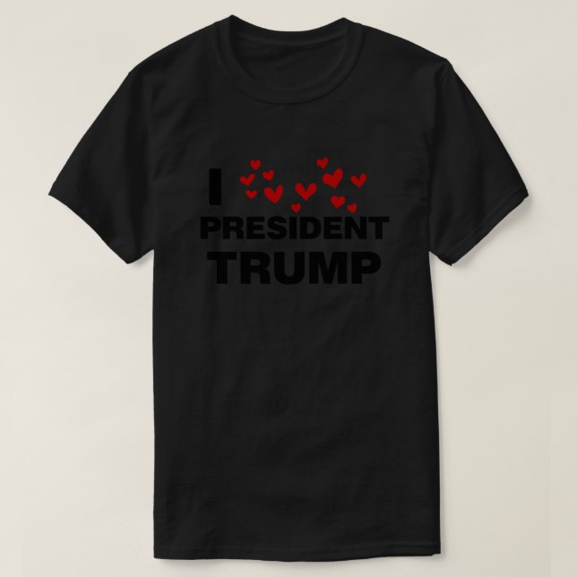 I Love President Trump Hearts T-Shirt (Design Front)