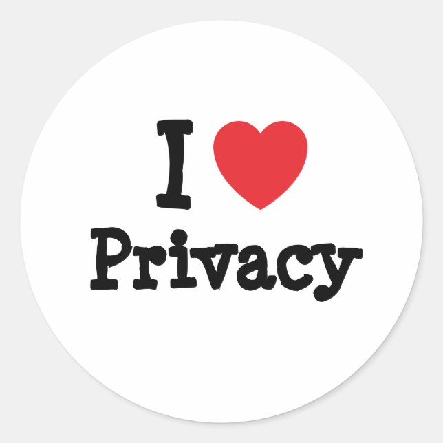 I love Privacy heart custom personalised Classic Round Sticker (Front)