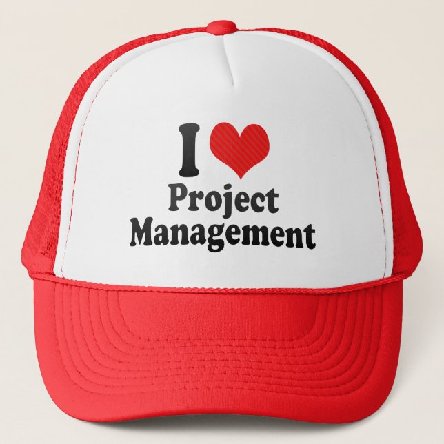 I Love Project Management Trucker Hat (Front)
