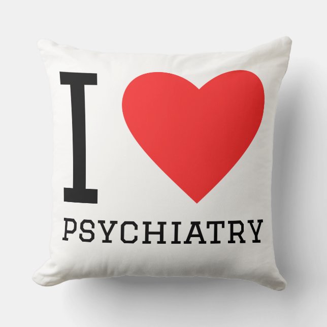 I love psychiatry cushion (Front)