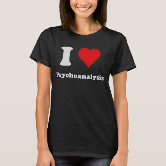 I Love Psychoanalysis T-Shirt