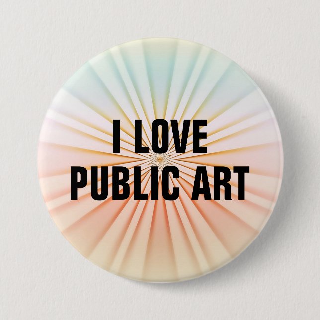 I Love Public Art™  Button (Customise It!) (Front)