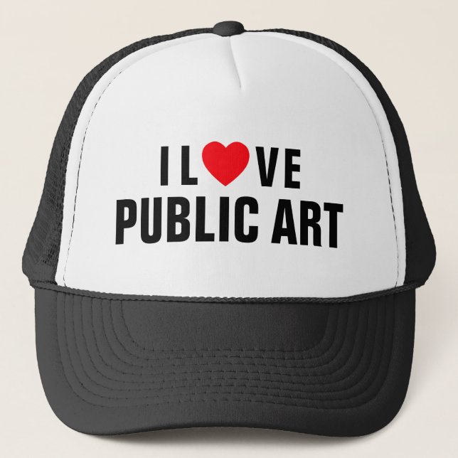 I Love Public Art™ Trucker Hat (Front)