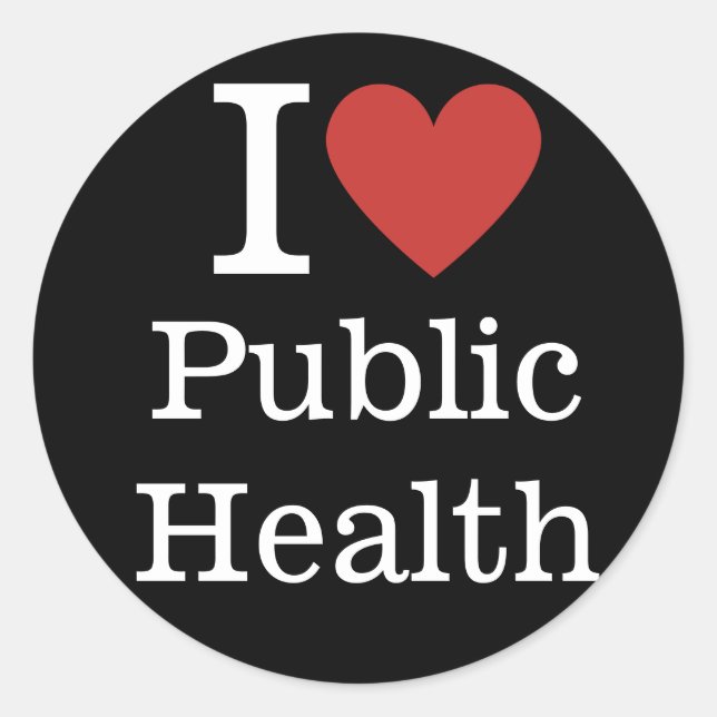 I ❤️ Love Public Health for Students/Faculty Classic Round Sticker (Front)