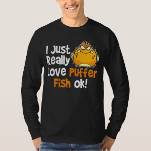 I Love Puffer Fish Blowfish Puffer Fish T-Shirt