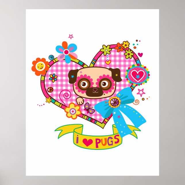 I Love Pugs Poster (Front)