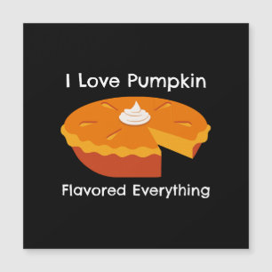 I Love Pumkin Spice Everything 